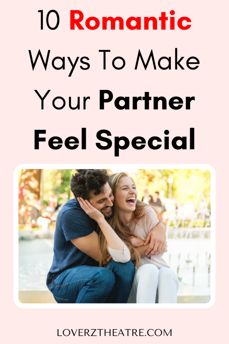 10 Easy Ways To Make Sure Your Partner Feel Special