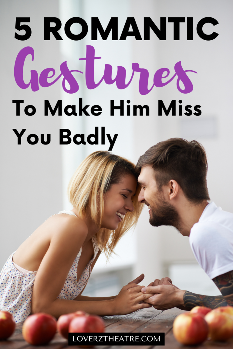 How To Make Him Miss You Like Crazy In 5 Proven Steps