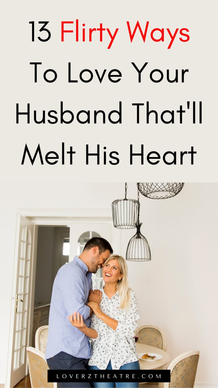 How To Love Your Husband: 13 Simple &amp; Romantic Ideas