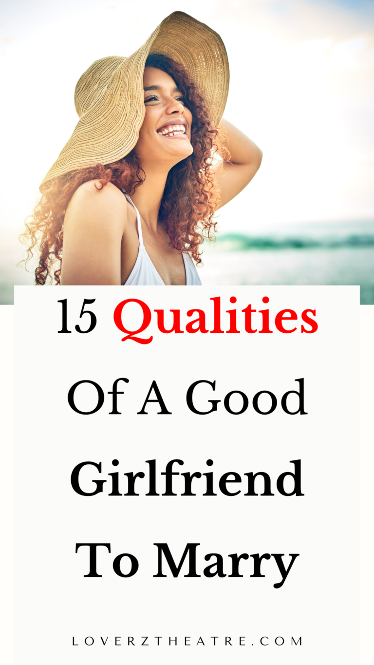 15 Qualities Of A Good Woman To Marry - Loverz Theatre