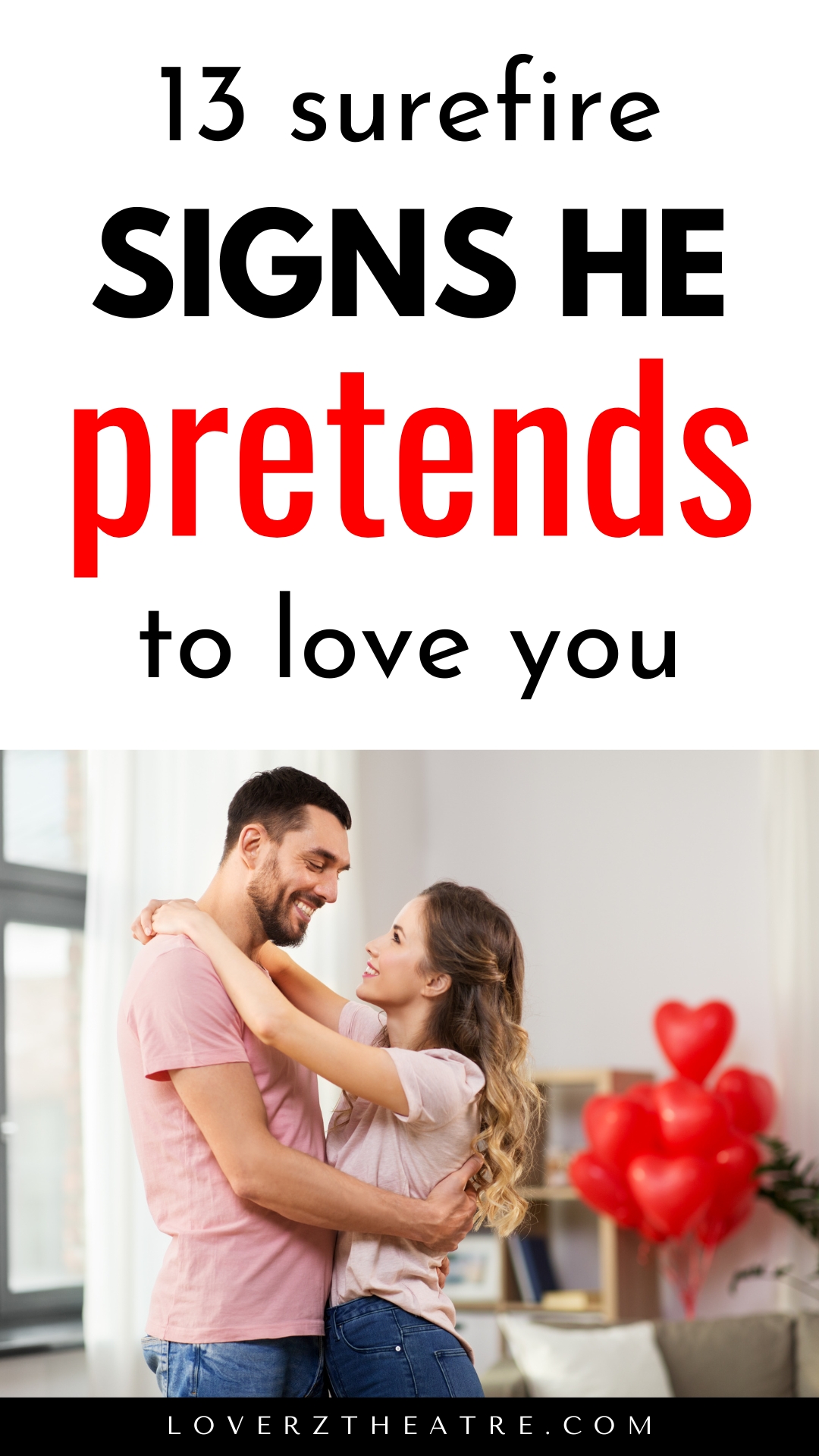 signs he is pretending to love you
