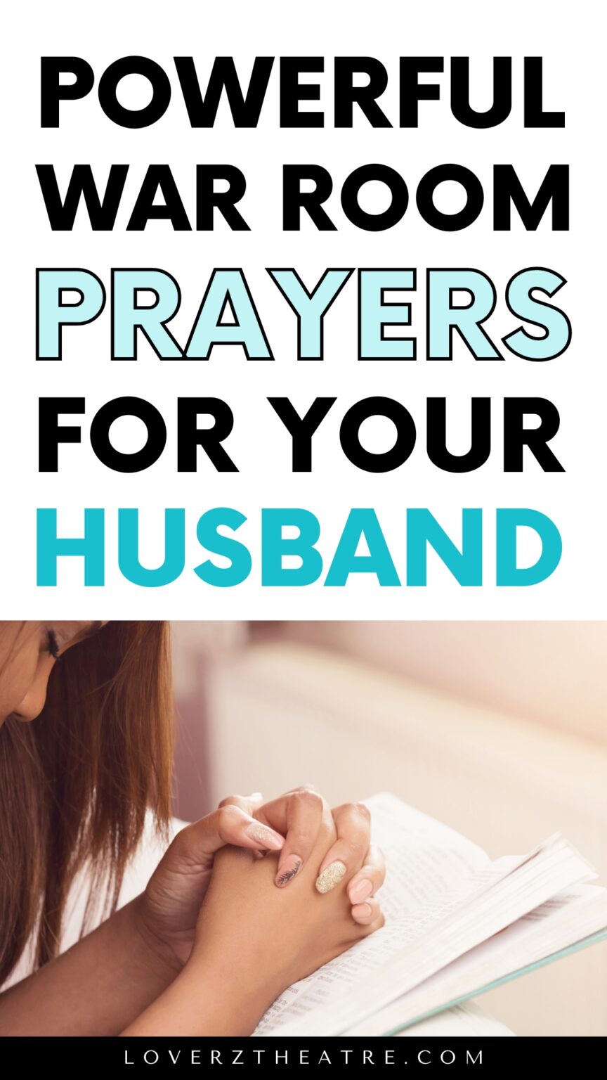 55 Powerful Prayers To Pray Over Your Husband - Loverz Theatre